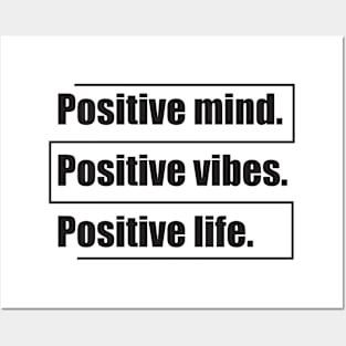 Positive mind. Positive vibes. Positive life Posters and Art